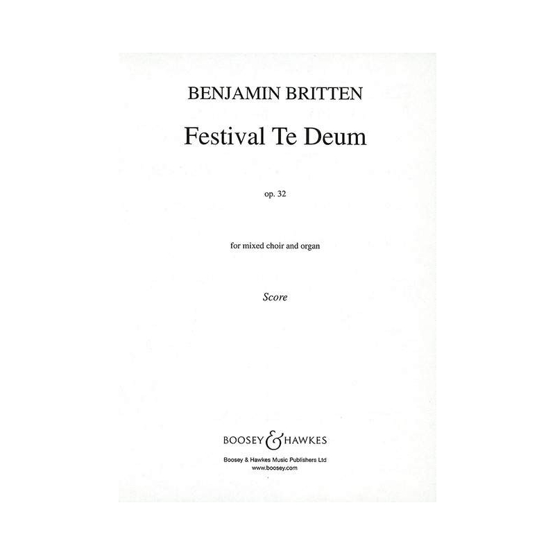 Britten, Benjamin - Festival Te Deum op. 32