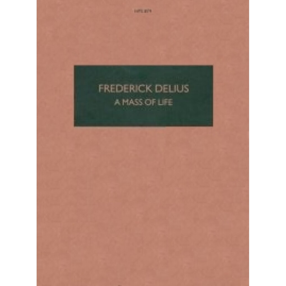 Delius, Frederick - A Mass of Life