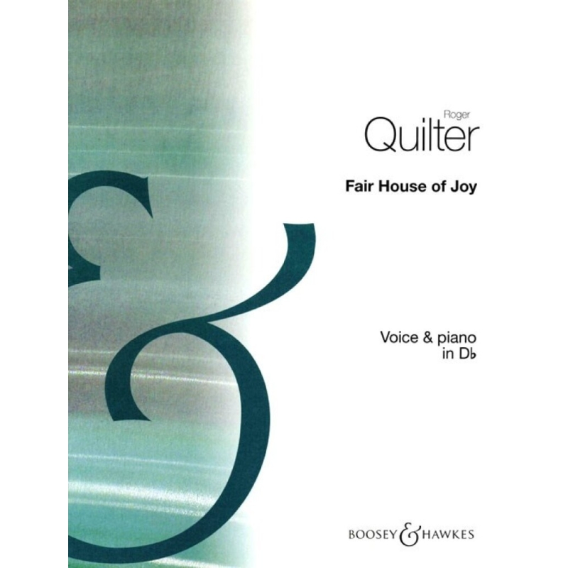Quilter, Roger - Fair House Of Joy (D Flat)