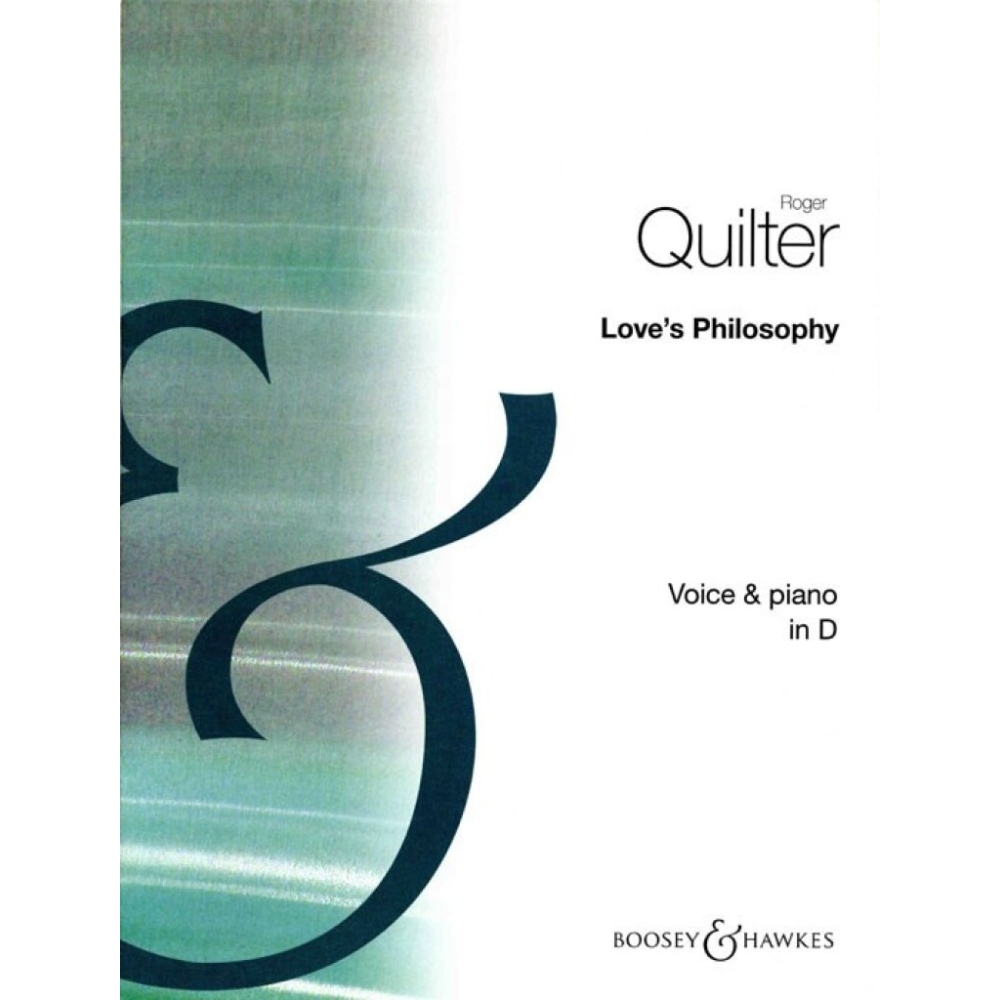 Quilter, Roger - Loves Philosophy (D major)