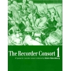 The Recorder Consort   Vol. 1 - 47 Pieces for Recorder Consort