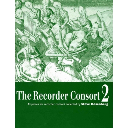 The Recorder Consort   Vol. 2 - 44 pieces for recorder consort
