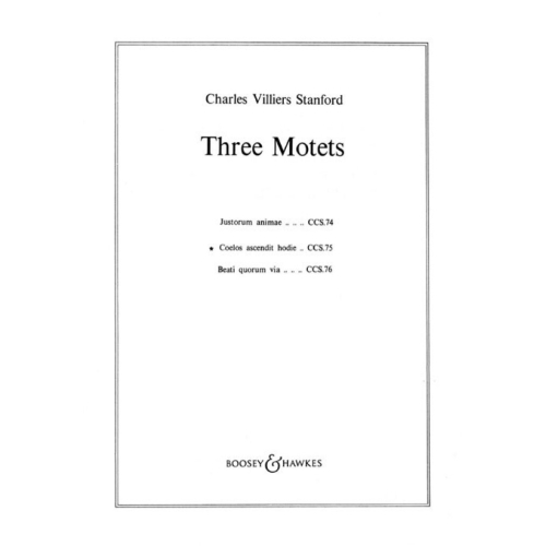 Stanford, Charles Villiers - Three Motets op. 38/2