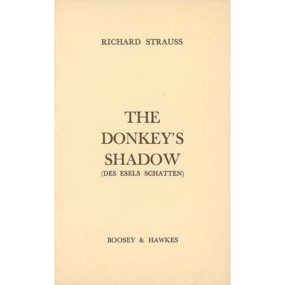 Strauss, Richard - Des Esels Schatten (The Donkey's Shadow) op. posth. AV 300 
