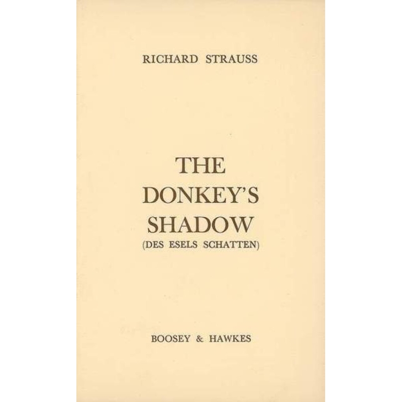 Strauss, Richard - Des Esels Schatten (The Donkey's Shadow) op. posth. AV 300 