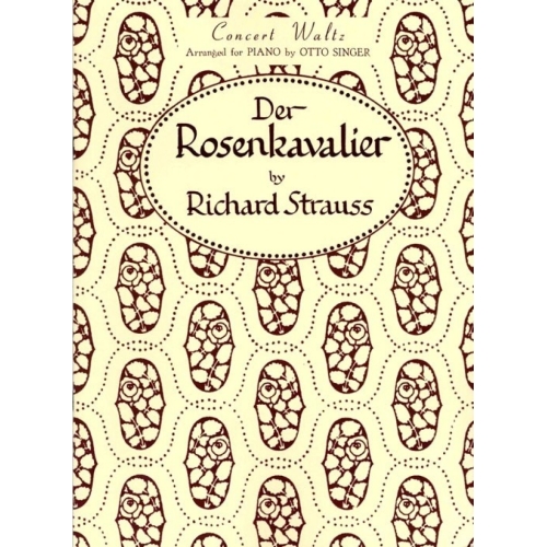 Strauss, Richard - Der Rosenkavalier (The Knight of the Rose) op. 59 