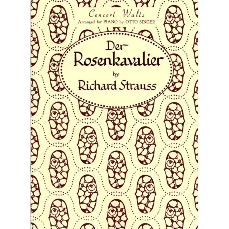 Strauss, Richard - Der Rosenkavalier (The Knight of the Rose) op. 59 