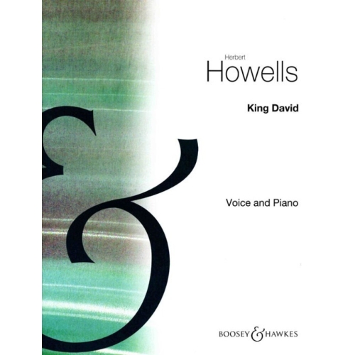 Howells, Herbert - King David In Eb minor