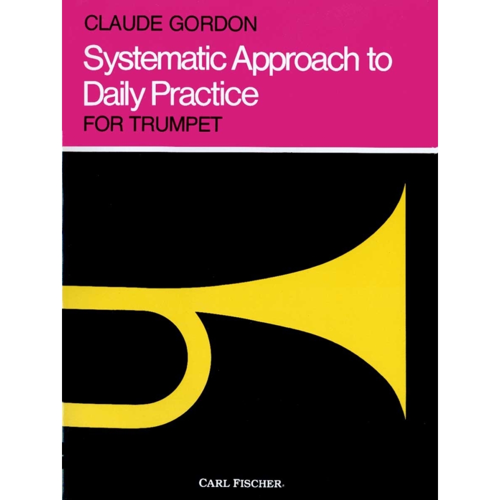 Gordon, Claude - Systematic Approach To Daily Practice 