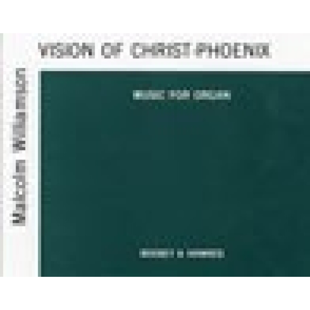 Williamson, Malcolm - Vision of Christ Phoenix