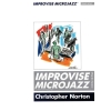 Norton, Christopher - Improvise Microjazz