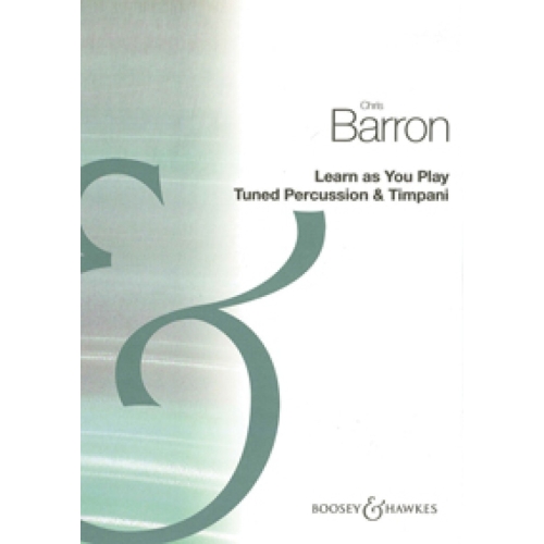 Barron, Christine - Learn As You Play Tuned Percussion and Timpani
