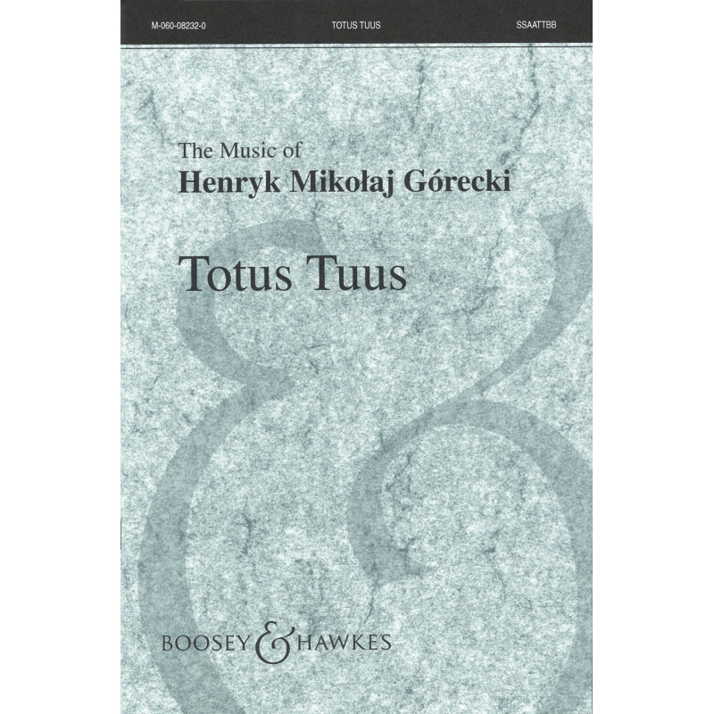 Górecki, Henryk Mikolaj - Totus Tuus op. 60 