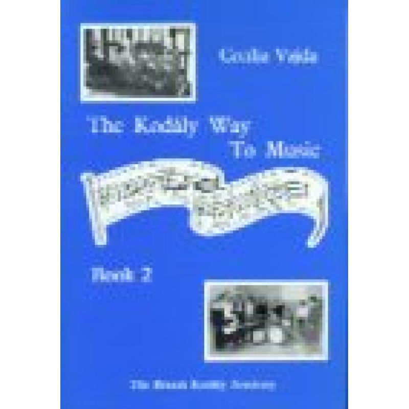 Vajda, Cecilia - The Kodaly Way To Music Vol. 2