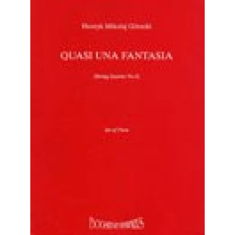 Górecki, Henryk Mikolaj - Quasi Una Fantasia op. 64