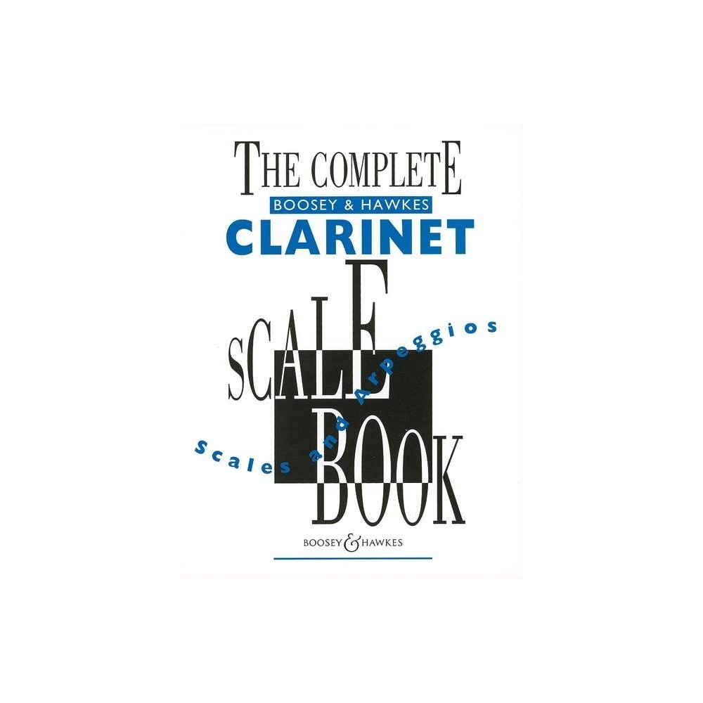 The Complete Boosey & Hawkes Clarinet Scale Book 