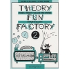 Elliott, Katie - Theory Fun Factory 2 Vol. 2