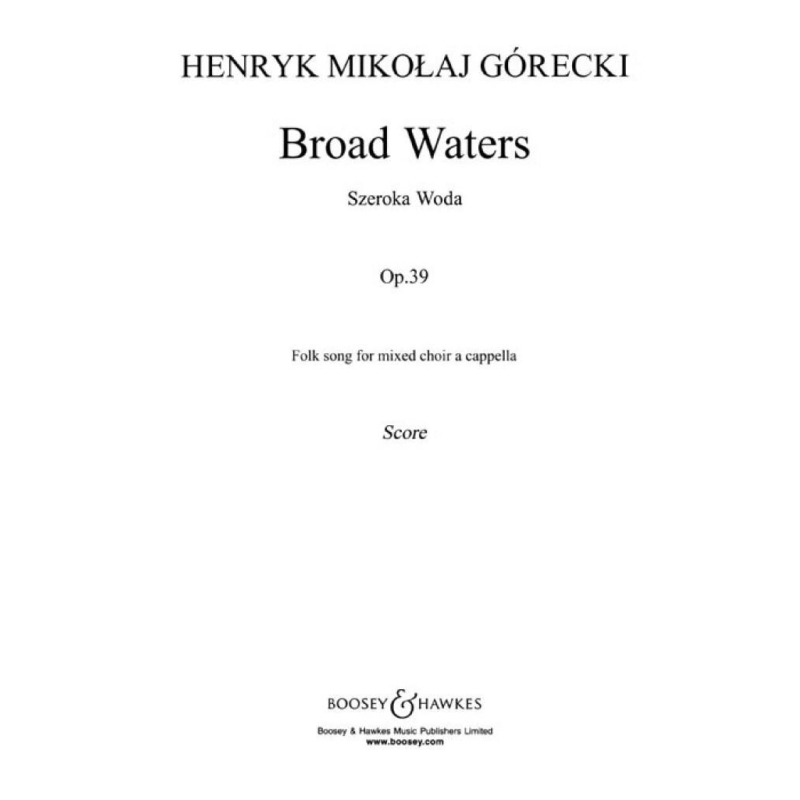 Górecki, Henryk Mikolaj - Broad Waters op. 39 