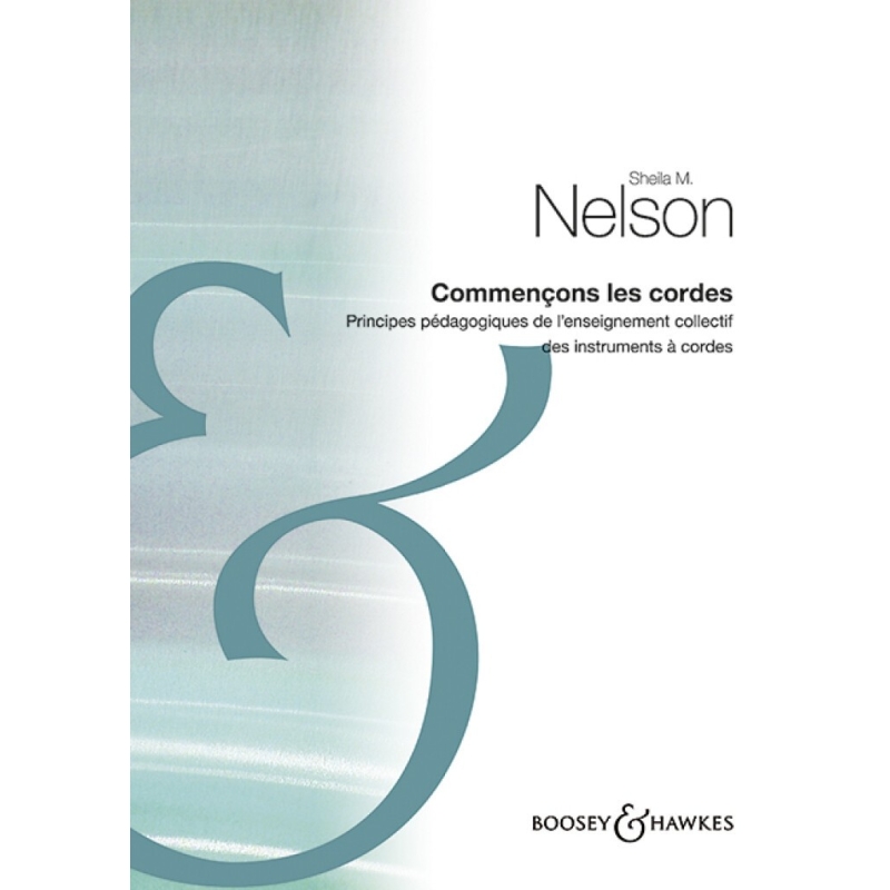 Nelson, Sheila Mary - Commencons les cordes 