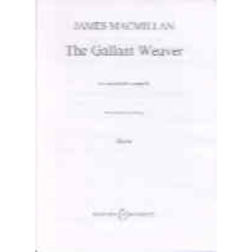 MacMillan, James - The Gallant Weaver