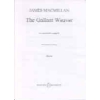 MacMillan, James - The Gallant Weaver 