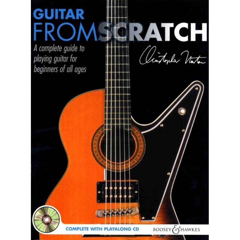 Guitar From Scratch - A complete guide to playing guitar for beginners of all ages