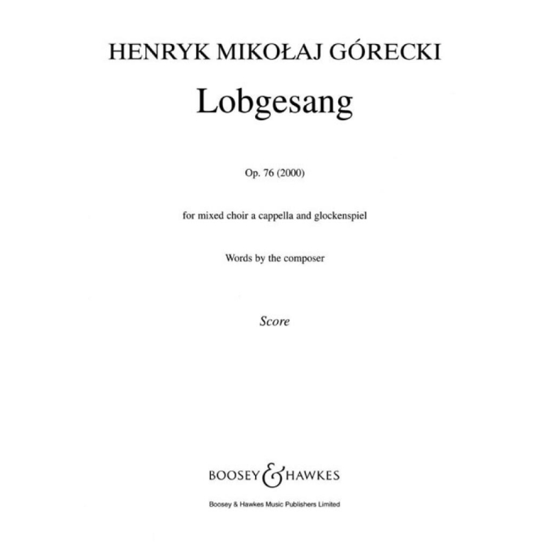 Górecki, Henryk Mikolaj - Lobgesang op. 76 