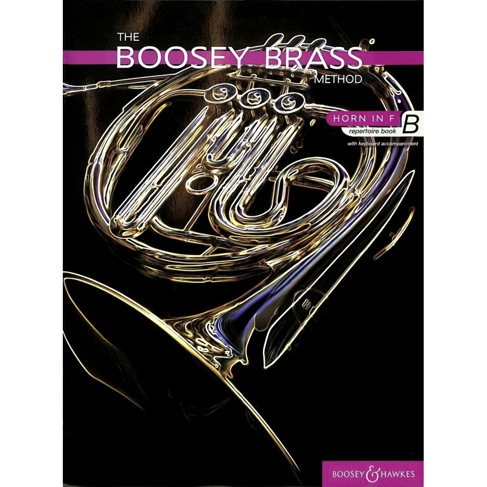 The Boosey Brass Method   Vol. B - Horn Repertoire