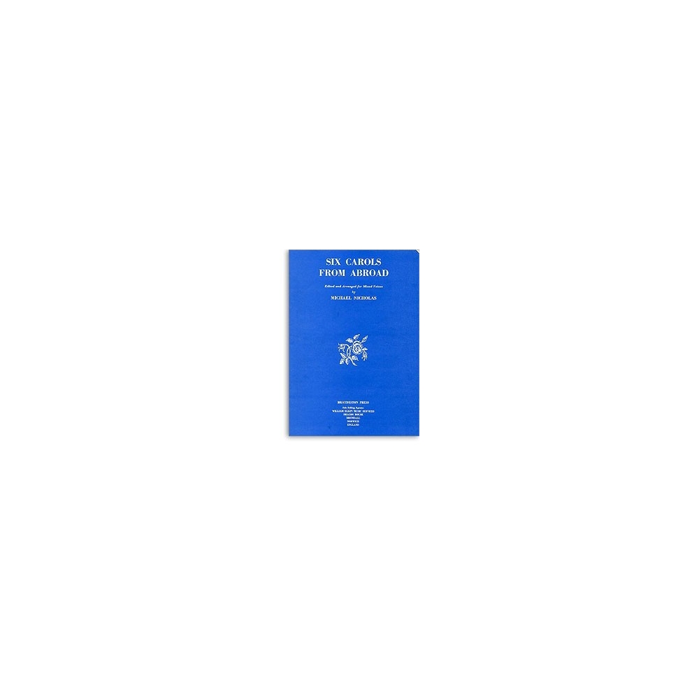Nicholas, Michael - Six Carols From Abroad