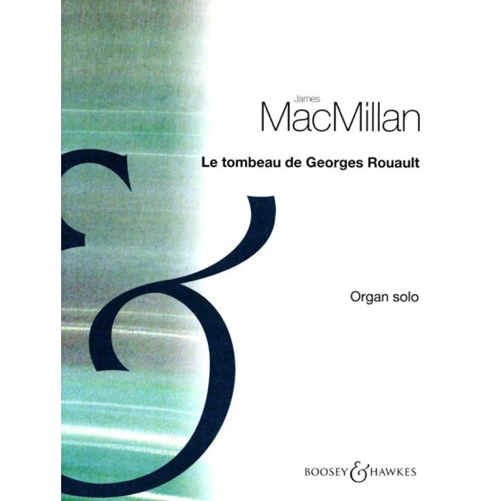 MacMillan, James - Le Tombeau de Georges Rouault