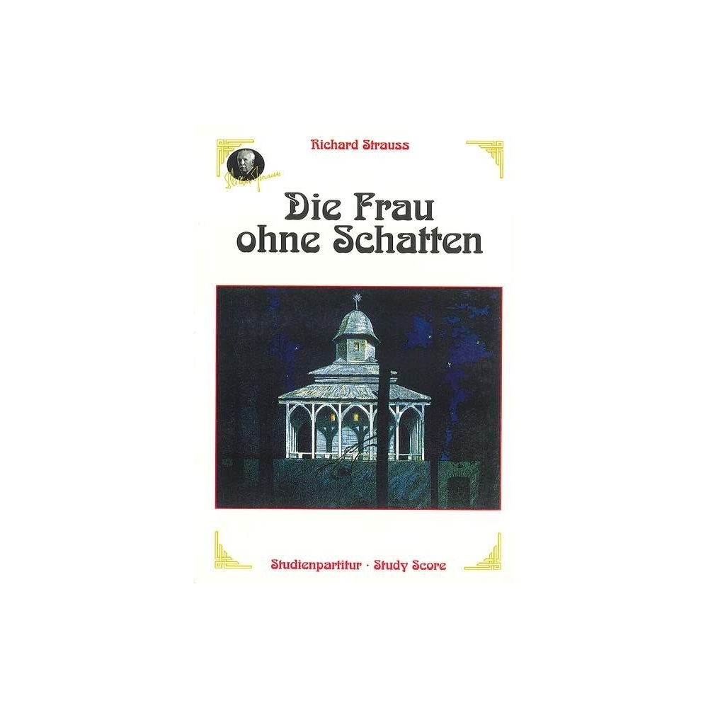 Strauss, Richard - Die Frau ohne Schatten (The Woman without a Shadow) op. 65 