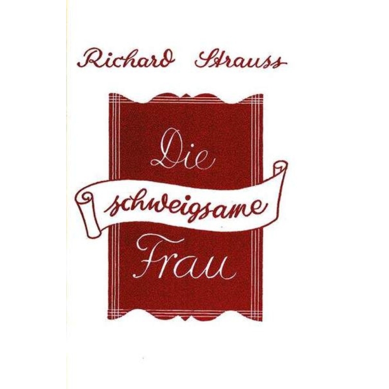 Strauss, Richard - Die schweigsame Frau (The Silent Woman) op. 80 