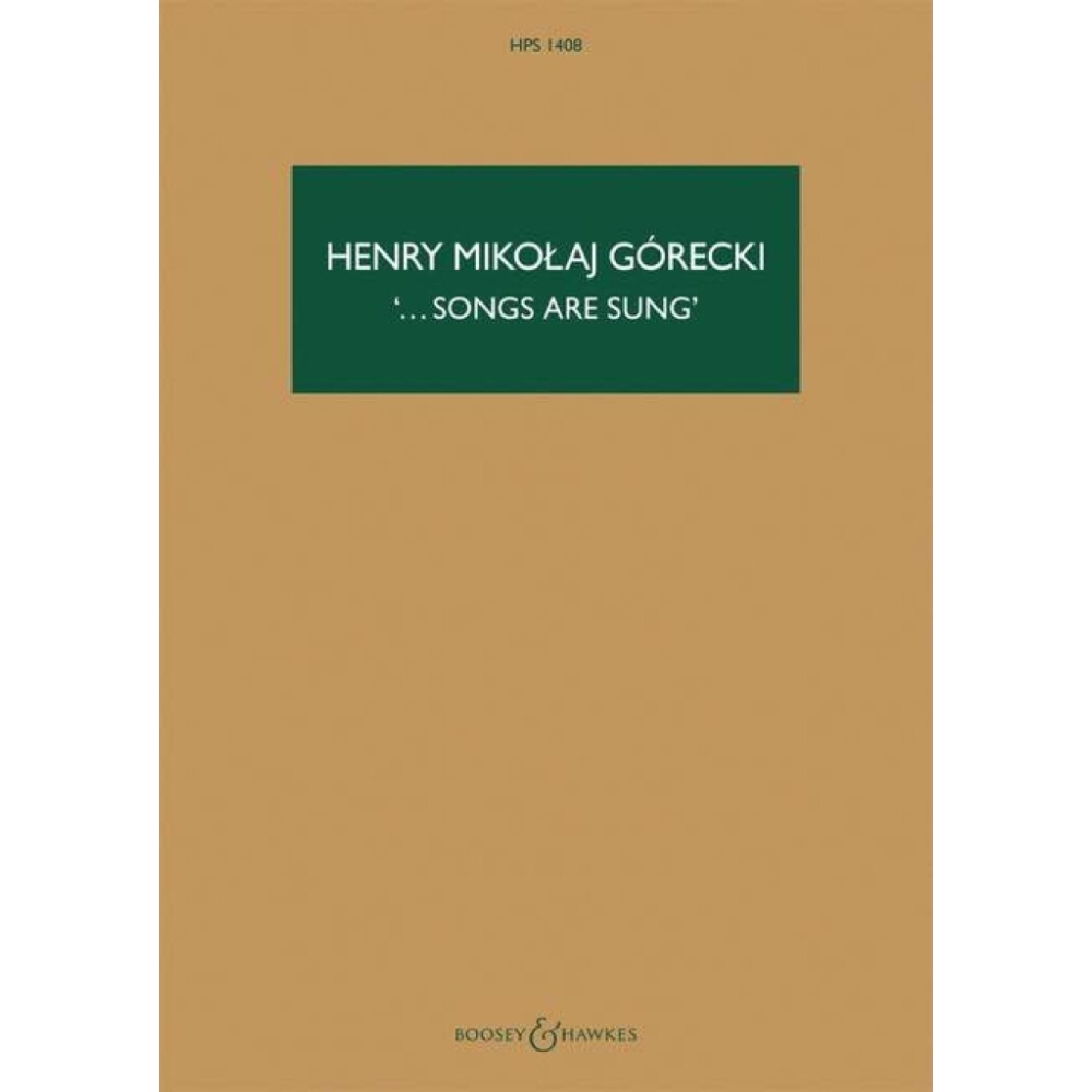 Górecki, Henryk Mikolaj - ... songs are sung op. 67 HPS 1408