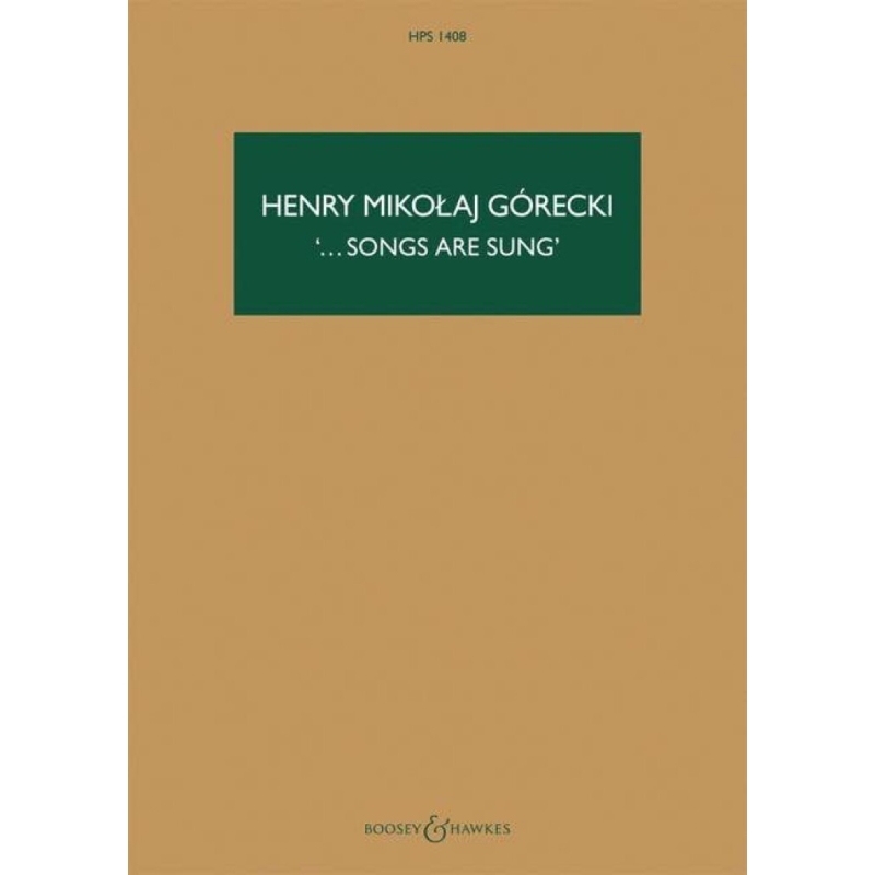 Górecki, Henryk Mikolaj - ... songs are sung op. 67 HPS 1408
