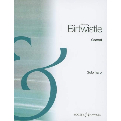 Birtwistle, Sir Harrison - Crowd