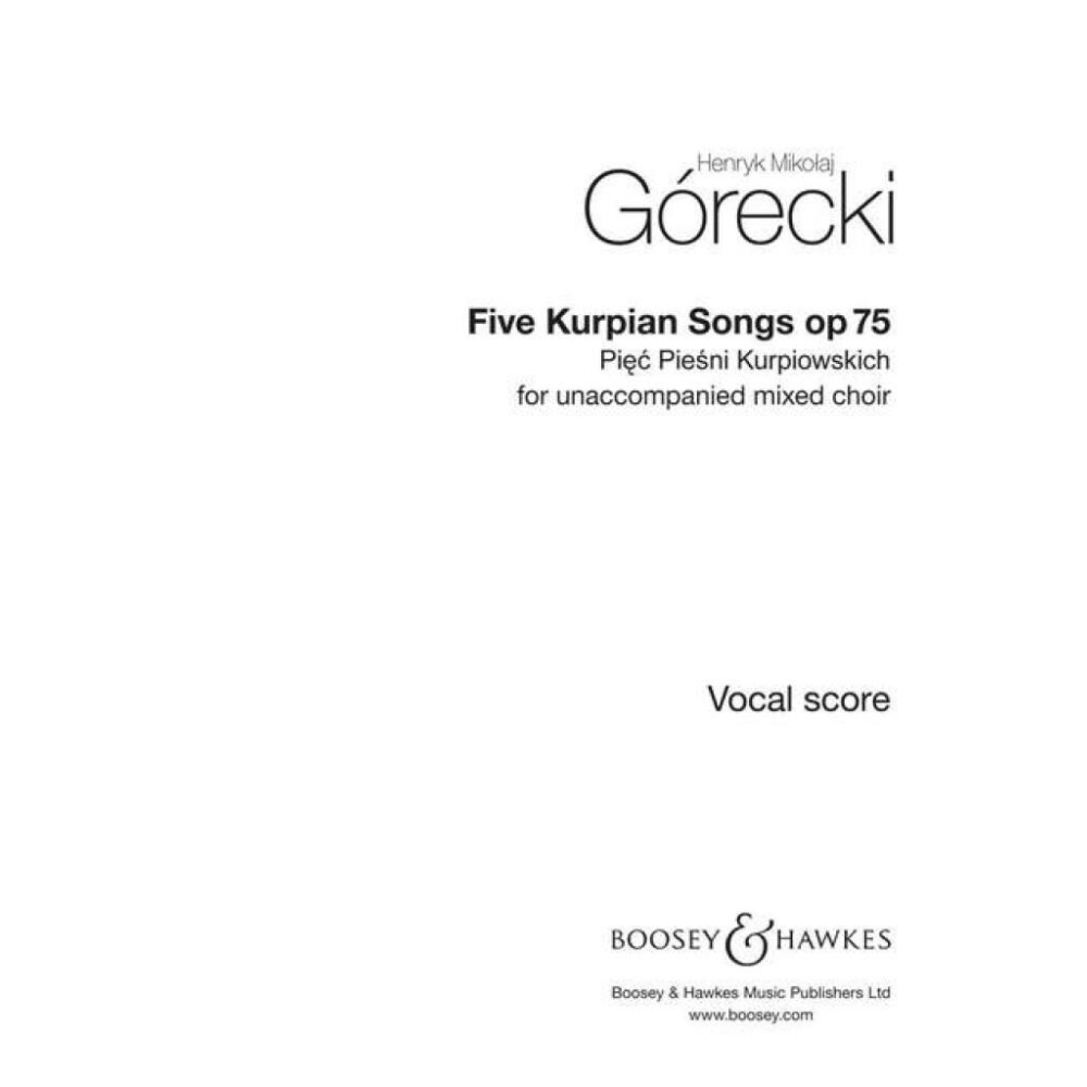 Górecki, Henryk Mikolaj - Five Kurpian Songs op. 75
