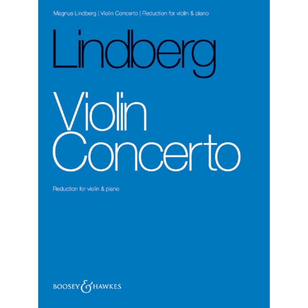 Lindberg, Magnus - Violin Concerto 