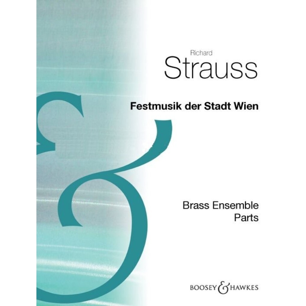 Strauss, Richard - Festmusik der Stadt Wien o. Op. AV 133 