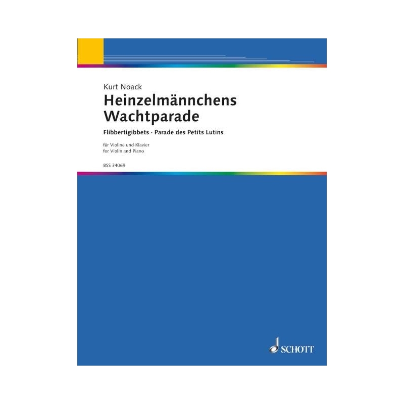 Noack, Kurt - Heinzelmännchens Wachtparade op. 5