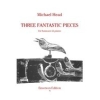 Head, Michael - Three Fantastic Pieces 