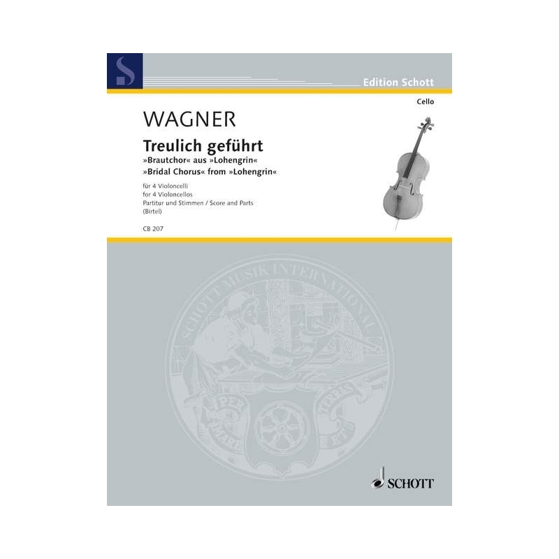 Wagner, Richard - Treulich geführt WWV 75 
