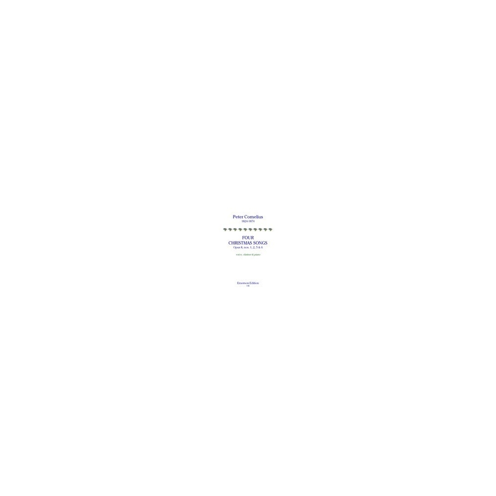 Cornelius, Peter - Four Christmas Songs op.8 