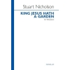 Nicholson, Stuart - King Jesus Hath A Garden (SSA)