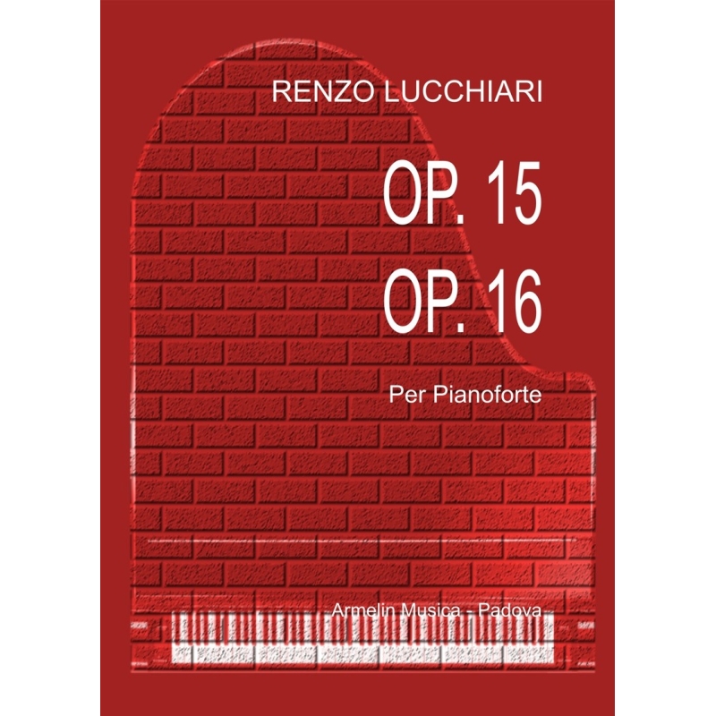 Lucchiari, Renzo - Op. 15 - Op. 16