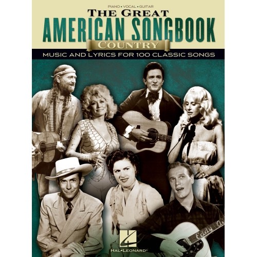 The Great American Songbook: Country Music And Lyrics For 100 Classic Songs -