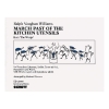 Vaughan Williams, Ralph - March Past of the Kitchen Utensils 