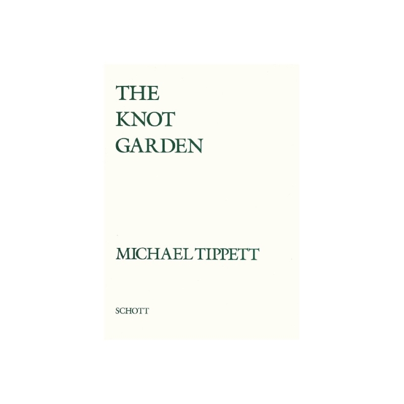 Tippett, Sir Michael - The Knot Garden 