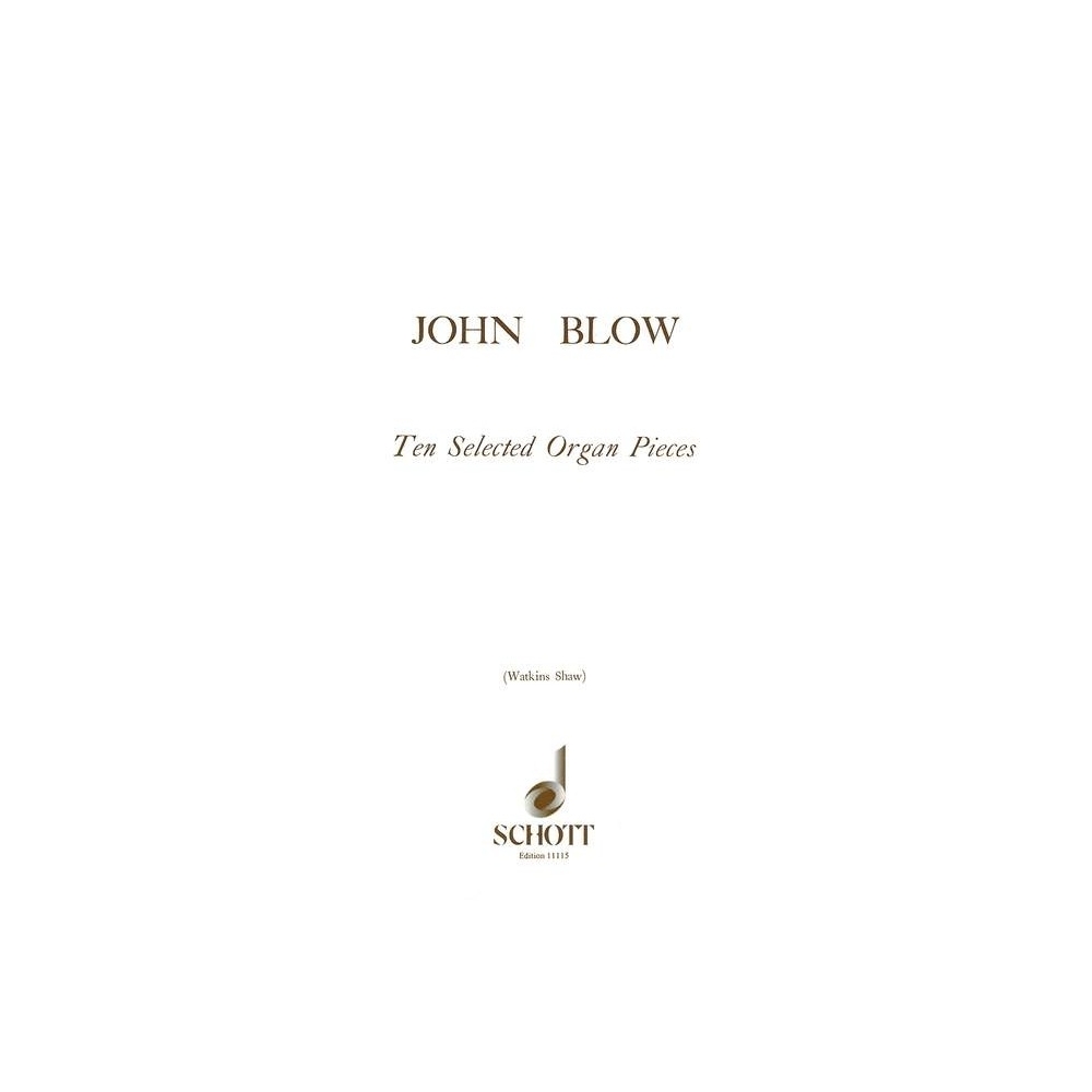 Blow, John - Ten Selected Organ Pieces