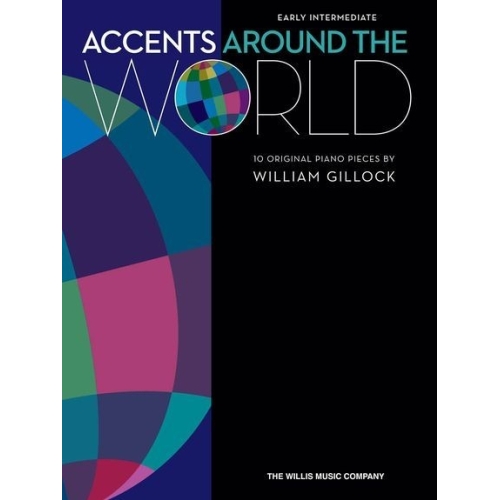 Gillock, William - Accents Around The World