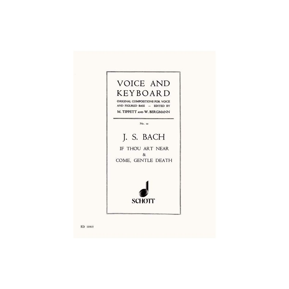 Bach, J.S - If thou art near / Come, gentle death BWV 508 and 478 No. 10